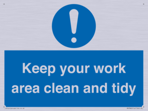 Keep your work area clean and tidy